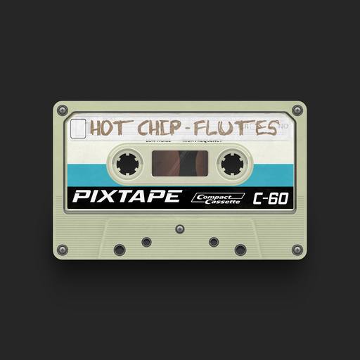 04673 - Hot Chip - Flutes